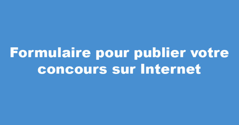 Formulaire Pour Publier Votre Concours Sur Internet